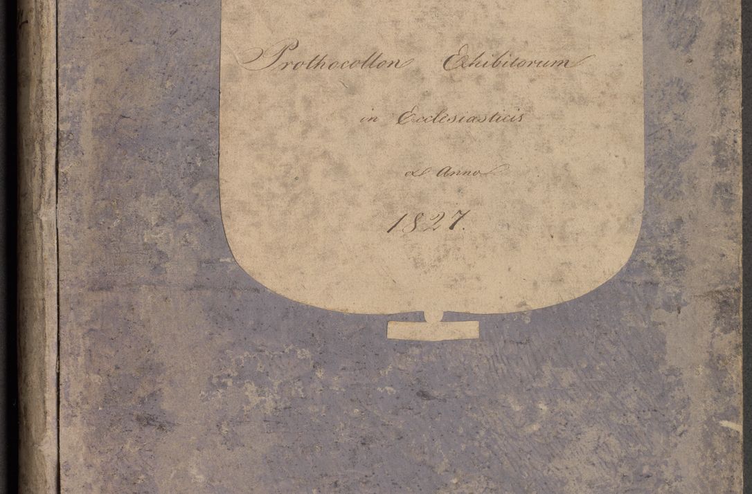 Zdjęcie nr 1 dla obiektu archiwalnego: Protocollon exhibitorum in Ecclesiasticis ex anno 1827