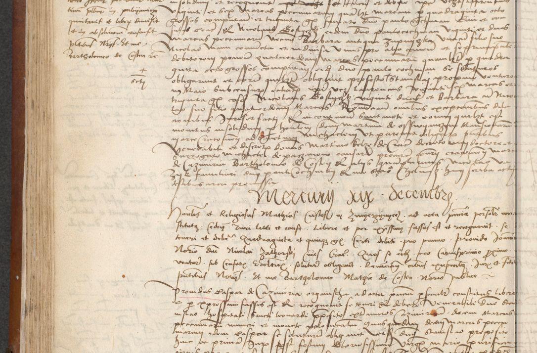 Zdjęcie nr 154 dla obiektu archiwalnego: [Acta] obligationum coram reverendo patre domino Thoma Rosnowsky canonico et offi[ciali C]racoviensi generali [a]d annum Domini 1514, [ind]itione secunda, pontificatus sanctissimi in Christo patris domini nostro domini Leonis divina providencia pape decimi moderni. Anno sue sanctitatis aduc ad 19 Marcii [...] primo secundis fatibus et felici sidere suum per manu Bronislaidis telluris Ursonici recipiunt et dii faveant ceptis