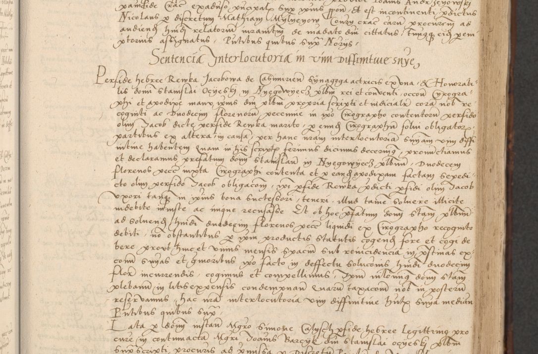 Zdjęcie nr 85 dla obiektu archiwalnego: INRI. Acta actorum, obligacionum et sentenciarum tam interlocutoriarum quam diffinitivarum coram reverendo patre ac egregio viro domino Jacobo Erciss[o]wski decretorum doctorem, canonico et officiali generali Cracoviensi ad annum Domini 1528, indicionem primam, pontificatus sanctissimi in Christo patris et domini domini Clementis divina probidendcia pape seprtimi, annum quintum, per Stanislaum de Mordi legalem consistorii notarium omine felici inchoantur