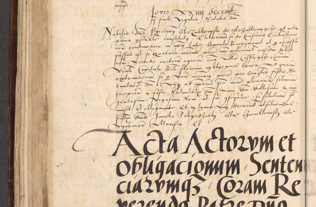 Zdjęcie nr 344 dla obiektu archiwalnego: INRI. Acta actorum, obligacionum et sentenciarum tam interlocutoriarum quam diffinitivarum coram reverendo patre ac egregio viro domino Jacobo Erciss[o]wski decretorum doctorem, canonico et officiali generali Cracoviensi ad annum Domini 1528, indicionem primam, pontificatus sanctissimi in Christo patris et domini domini Clementis divina probidendcia pape seprtimi, annum quintum, per Stanislaum de Mordi legalem consistorii notarium omine felici inchoantur