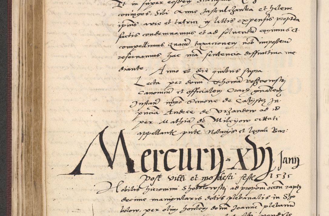 Zdjęcie nr 276 dla obiektu archiwalnego: Acta actorum, obligacionum sententiarumque tam interlocutoriarum quam diffinitivarum coram reverendo domino Thoma Roschnowsky canonico et officiali Cracoviensi generali ad annum Domini 1534, indicione septima, pontificatus sanctissimi in Christo patris domini et domini Clementis pape septimi, anno ipsius undecimo vel alias, ut dicitur vacante sede apostolica feliciter continuantur