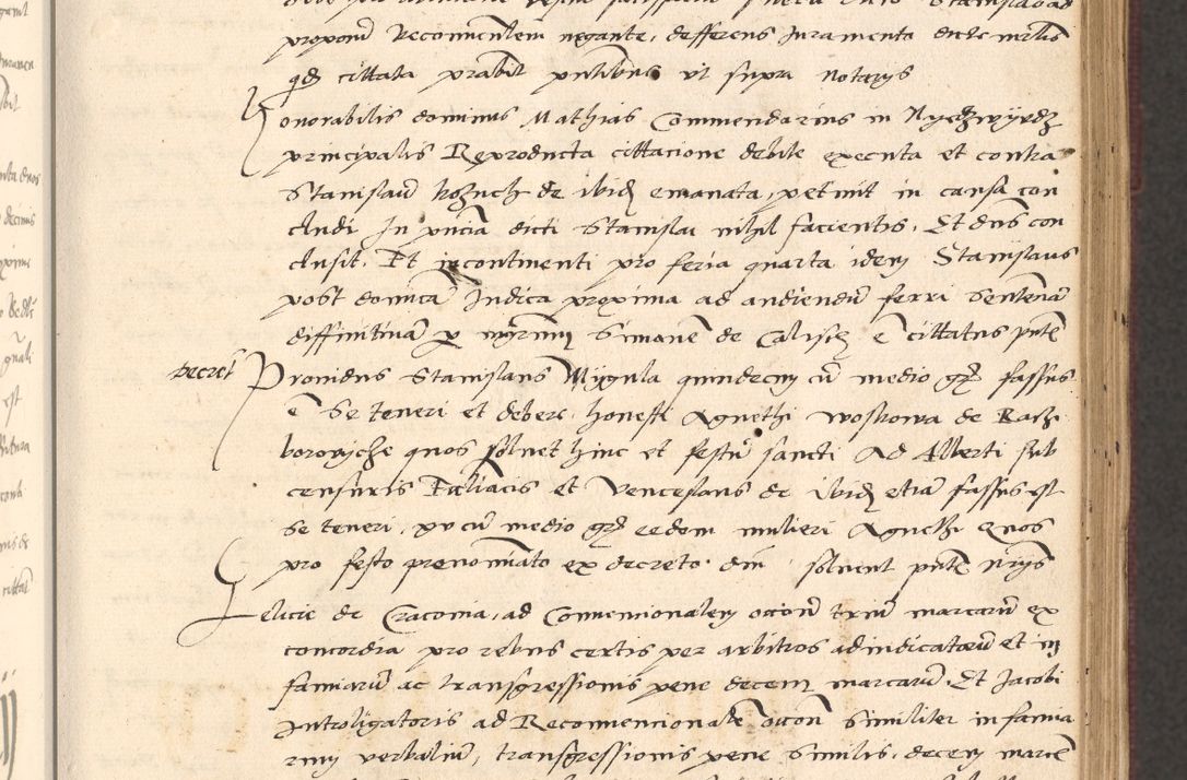 Zdjęcie nr 137 dla obiektu archiwalnego: Acta actorum, obligacionum sententiarumque tam interlocutoriarum quam diffinitivarum coram reverendo domino Thoma Roschnowsky canonico et officiali Cracoviensi generali ad annum Domini 1534, indicione septima, pontificatus sanctissimi in Christo patris domini et domini Clementis pape septimi, anno ipsius undecimo vel alias, ut dicitur vacante sede apostolica feliciter continuantur