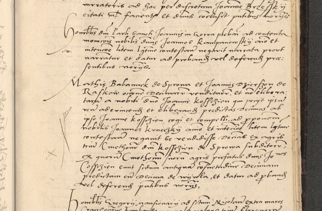 Zdjęcie nr 890 dla obiektu archiwalnego: Acta actorum causarum, sentenciarum et obligationum coram reverendo patre domino Thoma Roznowski canonico et reverendissimi in Christo patris et domini domini Patri Dei gratia Cracoviensis. Sabbato, 26 Octobris in ecclesiam suam solenniter recepti officialis generalis Cracoviensis dinita administratura, qua fungebatur post mortem reverendissimi olim felicis recordationis domini Joannis Choiecki episcopi Cracoviensis et Regni Polonie cancelarii anno presenti currenti videlicet 1538, die 11 Marcii Piotrcovie in comiciis celebratis circiter 23 horam defuncti sepulto corpore nona eiusdemque obsequiis X respective Aprilis peractis electo sub indictione XI, pontificatu vero sanctissimi in Christo patris et domini nostri domini Pauli divina providencia pape tercii foeliciter moderni, anno quarto, incepta felicibus auspiciis continuantur ordine processu infrascripto
