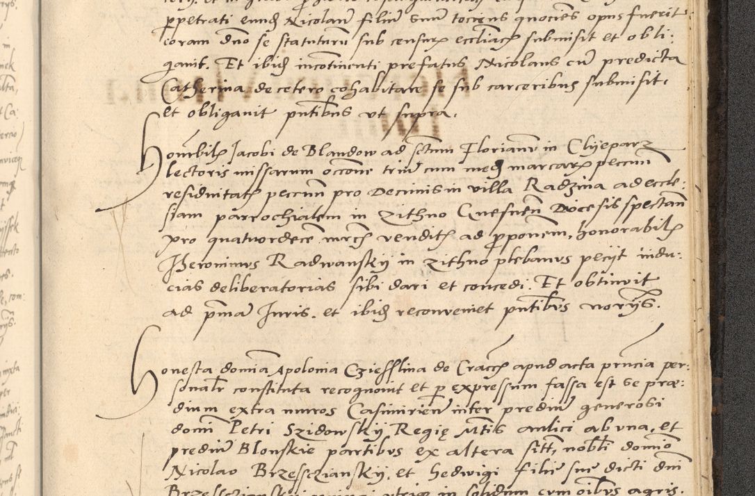 Zdjęcie nr 892 dla obiektu archiwalnego: Acta actorum causarum, sentenciarum et obligationum coram reverendo patre domino Thoma Roznowski canonico et reverendissimi in Christo patris et domini domini Patri Dei gratia Cracoviensis. Sabbato, 26 Octobris in ecclesiam suam solenniter recepti officialis generalis Cracoviensis dinita administratura, qua fungebatur post mortem reverendissimi olim felicis recordationis domini Joannis Choiecki episcopi Cracoviensis et Regni Polonie cancelarii anno presenti currenti videlicet 1538, die 11 Marcii Piotrcovie in comiciis celebratis circiter 23 horam defuncti sepulto corpore nona eiusdemque obsequiis X respective Aprilis peractis electo sub indictione XI, pontificatu vero sanctissimi in Christo patris et domini nostri domini Pauli divina providencia pape tercii foeliciter moderni, anno quarto, incepta felicibus auspiciis continuantur ordine processu infrascripto