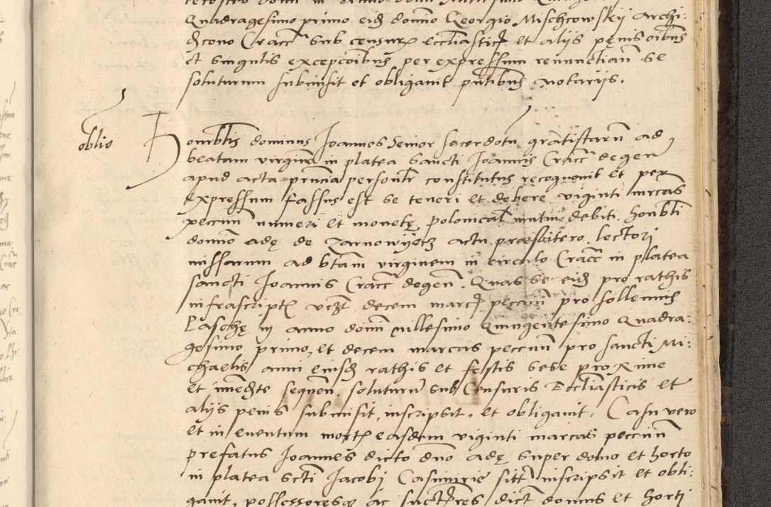 Zdjęcie nr 872 dla obiektu archiwalnego: Acta actorum causarum, sentenciarum et obligationum coram reverendo patre domino Thoma Roznowski canonico et reverendissimi in Christo patris et domini domini Patri Dei gratia Cracoviensis. Sabbato, 26 Octobris in ecclesiam suam solenniter recepti officialis generalis Cracoviensis dinita administratura, qua fungebatur post mortem reverendissimi olim felicis recordationis domini Joannis Choiecki episcopi Cracoviensis et Regni Polonie cancelarii anno presenti currenti videlicet 1538, die 11 Marcii Piotrcovie in comiciis celebratis circiter 23 horam defuncti sepulto corpore nona eiusdemque obsequiis X respective Aprilis peractis electo sub indictione XI, pontificatu vero sanctissimi in Christo patris et domini nostri domini Pauli divina providencia pape tercii foeliciter moderni, anno quarto, incepta felicibus auspiciis continuantur ordine processu infrascripto
