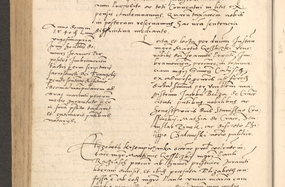 Zdjęcie nr 871 dla obiektu archiwalnego: Acta actorum causarum, sentenciarum et obligationum coram reverendo patre domino Thoma Roznowski canonico et reverendissimi in Christo patris et domini domini Patri Dei gratia Cracoviensis. Sabbato, 26 Octobris in ecclesiam suam solenniter recepti officialis generalis Cracoviensis dinita administratura, qua fungebatur post mortem reverendissimi olim felicis recordationis domini Joannis Choiecki episcopi Cracoviensis et Regni Polonie cancelarii anno presenti currenti videlicet 1538, die 11 Marcii Piotrcovie in comiciis celebratis circiter 23 horam defuncti sepulto corpore nona eiusdemque obsequiis X respective Aprilis peractis electo sub indictione XI, pontificatu vero sanctissimi in Christo patris et domini nostri domini Pauli divina providencia pape tercii foeliciter moderni, anno quarto, incepta felicibus auspiciis continuantur ordine processu infrascripto