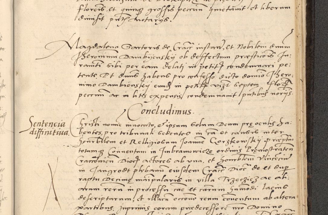 Zdjęcie nr 870 dla obiektu archiwalnego: Acta actorum causarum, sentenciarum et obligationum coram reverendo patre domino Thoma Roznowski canonico et reverendissimi in Christo patris et domini domini Patri Dei gratia Cracoviensis. Sabbato, 26 Octobris in ecclesiam suam solenniter recepti officialis generalis Cracoviensis dinita administratura, qua fungebatur post mortem reverendissimi olim felicis recordationis domini Joannis Choiecki episcopi Cracoviensis et Regni Polonie cancelarii anno presenti currenti videlicet 1538, die 11 Marcii Piotrcovie in comiciis celebratis circiter 23 horam defuncti sepulto corpore nona eiusdemque obsequiis X respective Aprilis peractis electo sub indictione XI, pontificatu vero sanctissimi in Christo patris et domini nostri domini Pauli divina providencia pape tercii foeliciter moderni, anno quarto, incepta felicibus auspiciis continuantur ordine processu infrascripto
