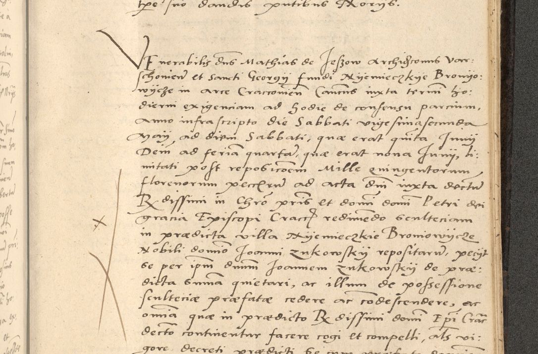 Zdjęcie nr 836 dla obiektu archiwalnego: Acta actorum causarum, sentenciarum et obligationum coram reverendo patre domino Thoma Roznowski canonico et reverendissimi in Christo patris et domini domini Patri Dei gratia Cracoviensis. Sabbato, 26 Octobris in ecclesiam suam solenniter recepti officialis generalis Cracoviensis dinita administratura, qua fungebatur post mortem reverendissimi olim felicis recordationis domini Joannis Choiecki episcopi Cracoviensis et Regni Polonie cancelarii anno presenti currenti videlicet 1538, die 11 Marcii Piotrcovie in comiciis celebratis circiter 23 horam defuncti sepulto corpore nona eiusdemque obsequiis X respective Aprilis peractis electo sub indictione XI, pontificatu vero sanctissimi in Christo patris et domini nostri domini Pauli divina providencia pape tercii foeliciter moderni, anno quarto, incepta felicibus auspiciis continuantur ordine processu infrascripto