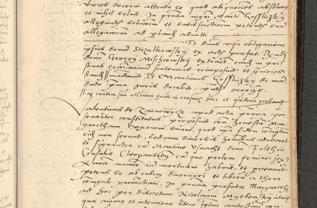 Zdjęcie nr 830 dla obiektu archiwalnego: Acta actorum causarum, sentenciarum et obligationum coram reverendo patre domino Thoma Roznowski canonico et reverendissimi in Christo patris et domini domini Patri Dei gratia Cracoviensis. Sabbato, 26 Octobris in ecclesiam suam solenniter recepti officialis generalis Cracoviensis dinita administratura, qua fungebatur post mortem reverendissimi olim felicis recordationis domini Joannis Choiecki episcopi Cracoviensis et Regni Polonie cancelarii anno presenti currenti videlicet 1538, die 11 Marcii Piotrcovie in comiciis celebratis circiter 23 horam defuncti sepulto corpore nona eiusdemque obsequiis X respective Aprilis peractis electo sub indictione XI, pontificatu vero sanctissimi in Christo patris et domini nostri domini Pauli divina providencia pape tercii foeliciter moderni, anno quarto, incepta felicibus auspiciis continuantur ordine processu infrascripto