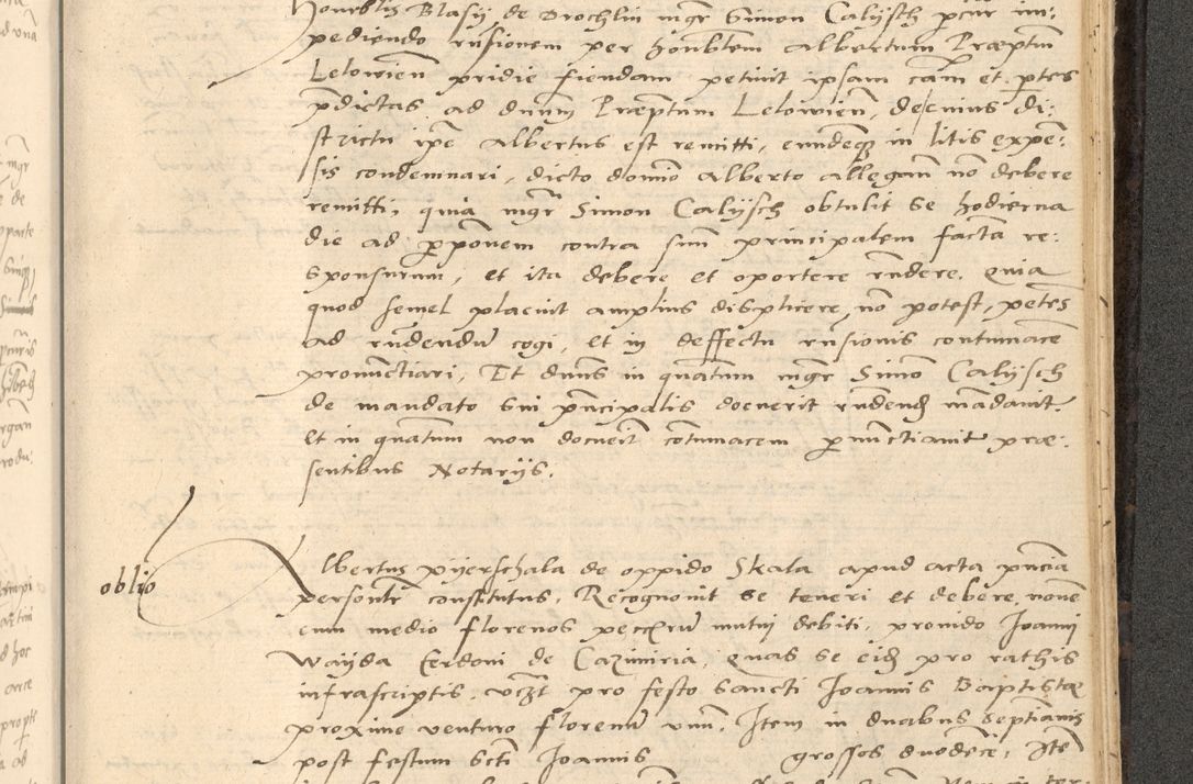 Zdjęcie nr 828 dla obiektu archiwalnego: Acta actorum causarum, sentenciarum et obligationum coram reverendo patre domino Thoma Roznowski canonico et reverendissimi in Christo patris et domini domini Patri Dei gratia Cracoviensis. Sabbato, 26 Octobris in ecclesiam suam solenniter recepti officialis generalis Cracoviensis dinita administratura, qua fungebatur post mortem reverendissimi olim felicis recordationis domini Joannis Choiecki episcopi Cracoviensis et Regni Polonie cancelarii anno presenti currenti videlicet 1538, die 11 Marcii Piotrcovie in comiciis celebratis circiter 23 horam defuncti sepulto corpore nona eiusdemque obsequiis X respective Aprilis peractis electo sub indictione XI, pontificatu vero sanctissimi in Christo patris et domini nostri domini Pauli divina providencia pape tercii foeliciter moderni, anno quarto, incepta felicibus auspiciis continuantur ordine processu infrascripto