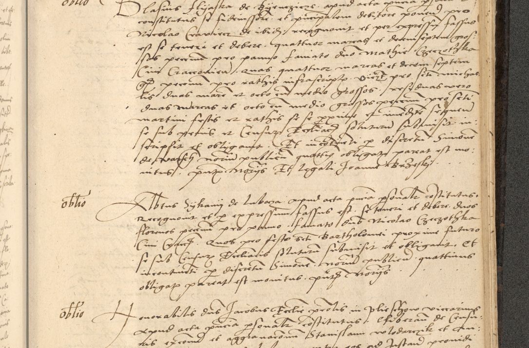 Zdjęcie nr 782 dla obiektu archiwalnego: Acta actorum causarum, sentenciarum et obligationum coram reverendo patre domino Thoma Roznowski canonico et reverendissimi in Christo patris et domini domini Patri Dei gratia Cracoviensis. Sabbato, 26 Octobris in ecclesiam suam solenniter recepti officialis generalis Cracoviensis dinita administratura, qua fungebatur post mortem reverendissimi olim felicis recordationis domini Joannis Choiecki episcopi Cracoviensis et Regni Polonie cancelarii anno presenti currenti videlicet 1538, die 11 Marcii Piotrcovie in comiciis celebratis circiter 23 horam defuncti sepulto corpore nona eiusdemque obsequiis X respective Aprilis peractis electo sub indictione XI, pontificatu vero sanctissimi in Christo patris et domini nostri domini Pauli divina providencia pape tercii foeliciter moderni, anno quarto, incepta felicibus auspiciis continuantur ordine processu infrascripto