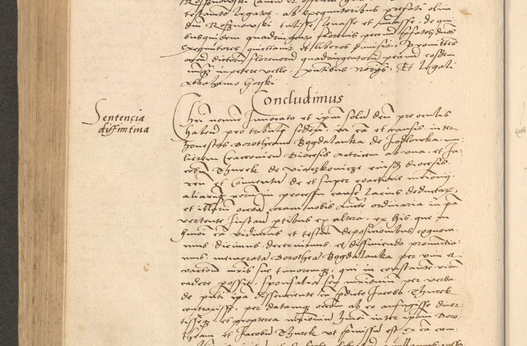 Zdjęcie nr 773 dla obiektu archiwalnego: Acta actorum causarum, sentenciarum et obligationum coram reverendo patre domino Thoma Roznowski canonico et reverendissimi in Christo patris et domini domini Patri Dei gratia Cracoviensis. Sabbato, 26 Octobris in ecclesiam suam solenniter recepti officialis generalis Cracoviensis dinita administratura, qua fungebatur post mortem reverendissimi olim felicis recordationis domini Joannis Choiecki episcopi Cracoviensis et Regni Polonie cancelarii anno presenti currenti videlicet 1538, die 11 Marcii Piotrcovie in comiciis celebratis circiter 23 horam defuncti sepulto corpore nona eiusdemque obsequiis X respective Aprilis peractis electo sub indictione XI, pontificatu vero sanctissimi in Christo patris et domini nostri domini Pauli divina providencia pape tercii foeliciter moderni, anno quarto, incepta felicibus auspiciis continuantur ordine processu infrascripto