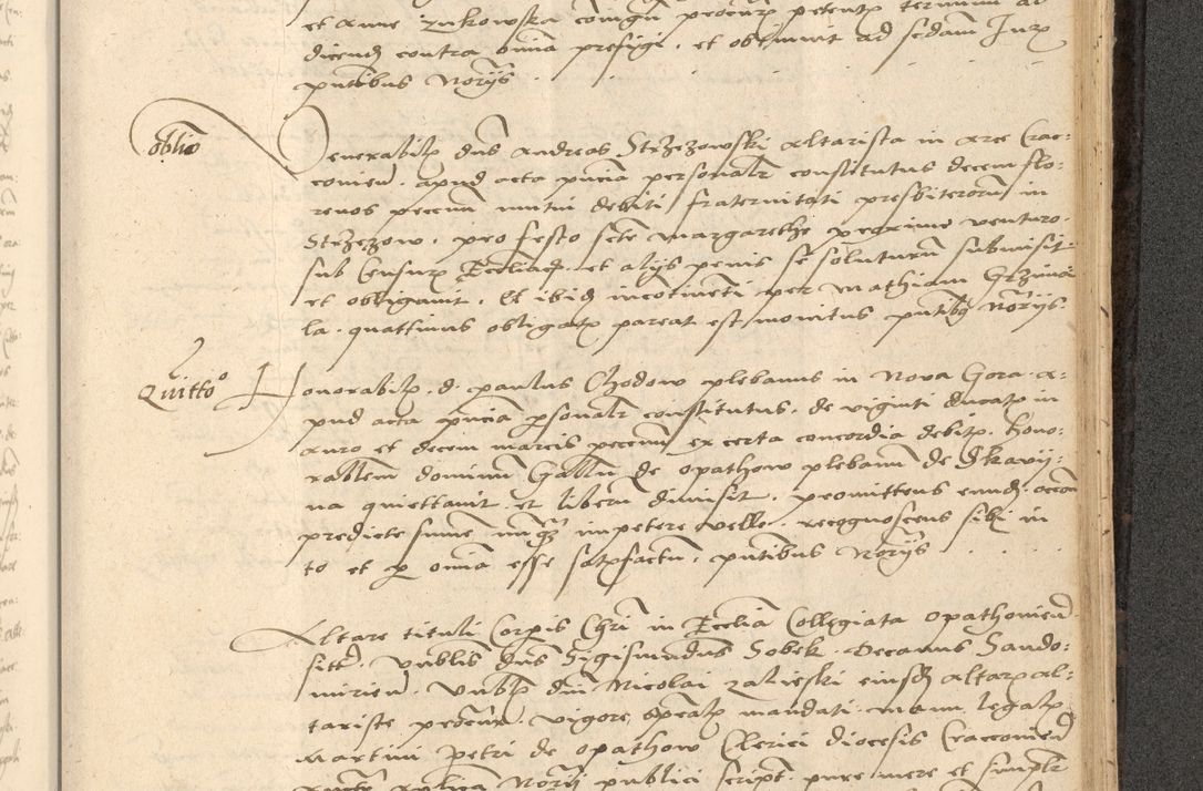 Zdjęcie nr 750 dla obiektu archiwalnego: Acta actorum causarum, sentenciarum et obligationum coram reverendo patre domino Thoma Roznowski canonico et reverendissimi in Christo patris et domini domini Patri Dei gratia Cracoviensis. Sabbato, 26 Octobris in ecclesiam suam solenniter recepti officialis generalis Cracoviensis dinita administratura, qua fungebatur post mortem reverendissimi olim felicis recordationis domini Joannis Choiecki episcopi Cracoviensis et Regni Polonie cancelarii anno presenti currenti videlicet 1538, die 11 Marcii Piotrcovie in comiciis celebratis circiter 23 horam defuncti sepulto corpore nona eiusdemque obsequiis X respective Aprilis peractis electo sub indictione XI, pontificatu vero sanctissimi in Christo patris et domini nostri domini Pauli divina providencia pape tercii foeliciter moderni, anno quarto, incepta felicibus auspiciis continuantur ordine processu infrascripto