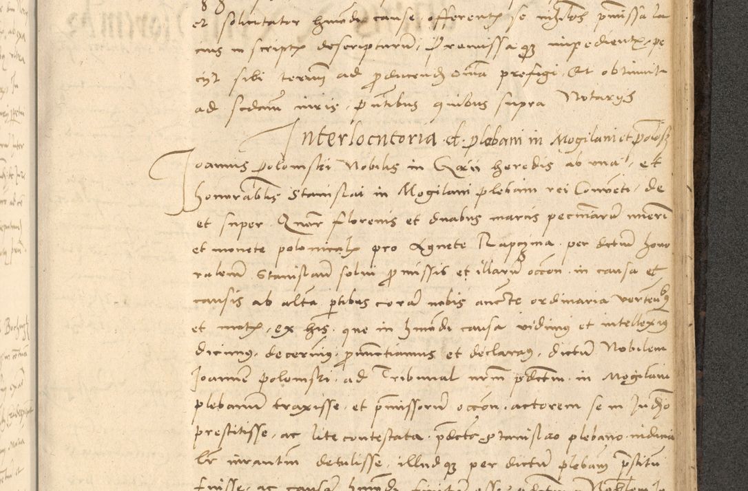 Zdjęcie nr 692 dla obiektu archiwalnego: Acta actorum causarum, sentenciarum et obligationum coram reverendo patre domino Thoma Roznowski canonico et reverendissimi in Christo patris et domini domini Patri Dei gratia Cracoviensis. Sabbato, 26 Octobris in ecclesiam suam solenniter recepti officialis generalis Cracoviensis dinita administratura, qua fungebatur post mortem reverendissimi olim felicis recordationis domini Joannis Choiecki episcopi Cracoviensis et Regni Polonie cancelarii anno presenti currenti videlicet 1538, die 11 Marcii Piotrcovie in comiciis celebratis circiter 23 horam defuncti sepulto corpore nona eiusdemque obsequiis X respective Aprilis peractis electo sub indictione XI, pontificatu vero sanctissimi in Christo patris et domini nostri domini Pauli divina providencia pape tercii foeliciter moderni, anno quarto, incepta felicibus auspiciis continuantur ordine processu infrascripto