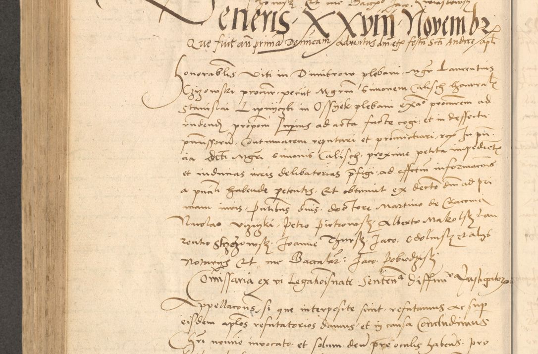 Zdjęcie nr 693 dla obiektu archiwalnego: Acta actorum causarum, sentenciarum et obligationum coram reverendo patre domino Thoma Roznowski canonico et reverendissimi in Christo patris et domini domini Patri Dei gratia Cracoviensis. Sabbato, 26 Octobris in ecclesiam suam solenniter recepti officialis generalis Cracoviensis dinita administratura, qua fungebatur post mortem reverendissimi olim felicis recordationis domini Joannis Choiecki episcopi Cracoviensis et Regni Polonie cancelarii anno presenti currenti videlicet 1538, die 11 Marcii Piotrcovie in comiciis celebratis circiter 23 horam defuncti sepulto corpore nona eiusdemque obsequiis X respective Aprilis peractis electo sub indictione XI, pontificatu vero sanctissimi in Christo patris et domini nostri domini Pauli divina providencia pape tercii foeliciter moderni, anno quarto, incepta felicibus auspiciis continuantur ordine processu infrascripto