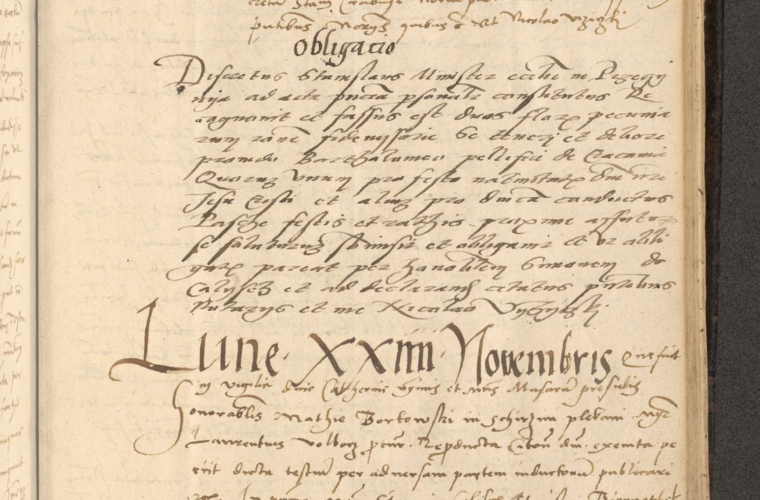 Zdjęcie nr 688 dla obiektu archiwalnego: Acta actorum causarum, sentenciarum et obligationum coram reverendo patre domino Thoma Roznowski canonico et reverendissimi in Christo patris et domini domini Patri Dei gratia Cracoviensis. Sabbato, 26 Octobris in ecclesiam suam solenniter recepti officialis generalis Cracoviensis dinita administratura, qua fungebatur post mortem reverendissimi olim felicis recordationis domini Joannis Choiecki episcopi Cracoviensis et Regni Polonie cancelarii anno presenti currenti videlicet 1538, die 11 Marcii Piotrcovie in comiciis celebratis circiter 23 horam defuncti sepulto corpore nona eiusdemque obsequiis X respective Aprilis peractis electo sub indictione XI, pontificatu vero sanctissimi in Christo patris et domini nostri domini Pauli divina providencia pape tercii foeliciter moderni, anno quarto, incepta felicibus auspiciis continuantur ordine processu infrascripto