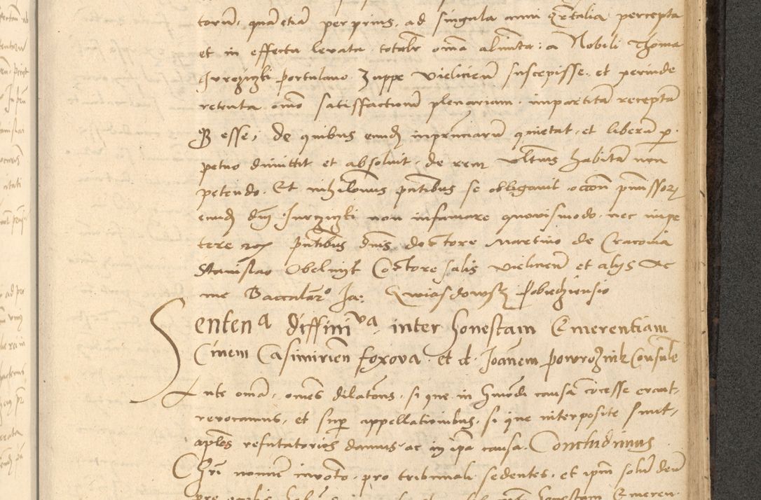 Zdjęcie nr 686 dla obiektu archiwalnego: Acta actorum causarum, sentenciarum et obligationum coram reverendo patre domino Thoma Roznowski canonico et reverendissimi in Christo patris et domini domini Patri Dei gratia Cracoviensis. Sabbato, 26 Octobris in ecclesiam suam solenniter recepti officialis generalis Cracoviensis dinita administratura, qua fungebatur post mortem reverendissimi olim felicis recordationis domini Joannis Choiecki episcopi Cracoviensis et Regni Polonie cancelarii anno presenti currenti videlicet 1538, die 11 Marcii Piotrcovie in comiciis celebratis circiter 23 horam defuncti sepulto corpore nona eiusdemque obsequiis X respective Aprilis peractis electo sub indictione XI, pontificatu vero sanctissimi in Christo patris et domini nostri domini Pauli divina providencia pape tercii foeliciter moderni, anno quarto, incepta felicibus auspiciis continuantur ordine processu infrascripto