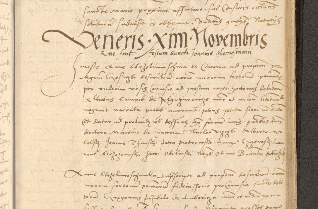 Zdjęcie nr 674 dla obiektu archiwalnego: Acta actorum causarum, sentenciarum et obligationum coram reverendo patre domino Thoma Roznowski canonico et reverendissimi in Christo patris et domini domini Patri Dei gratia Cracoviensis. Sabbato, 26 Octobris in ecclesiam suam solenniter recepti officialis generalis Cracoviensis dinita administratura, qua fungebatur post mortem reverendissimi olim felicis recordationis domini Joannis Choiecki episcopi Cracoviensis et Regni Polonie cancelarii anno presenti currenti videlicet 1538, die 11 Marcii Piotrcovie in comiciis celebratis circiter 23 horam defuncti sepulto corpore nona eiusdemque obsequiis X respective Aprilis peractis electo sub indictione XI, pontificatu vero sanctissimi in Christo patris et domini nostri domini Pauli divina providencia pape tercii foeliciter moderni, anno quarto, incepta felicibus auspiciis continuantur ordine processu infrascripto