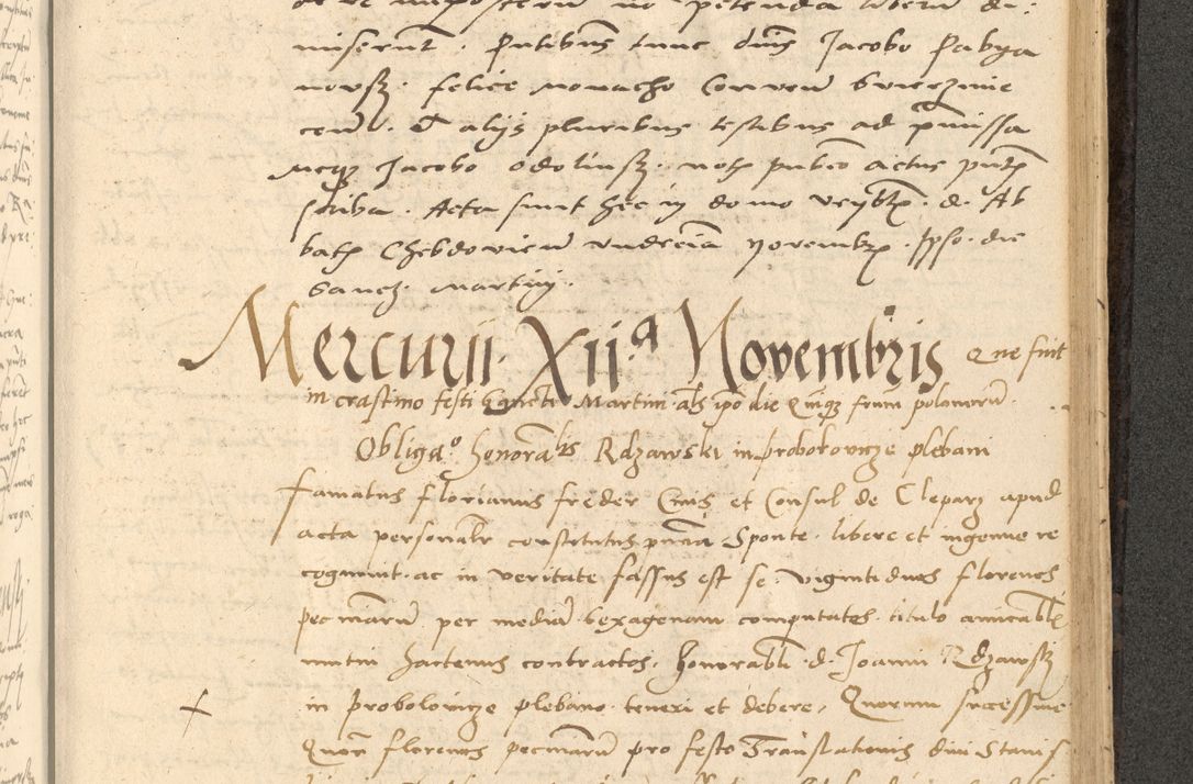 Zdjęcie nr 672 dla obiektu archiwalnego: Acta actorum causarum, sentenciarum et obligationum coram reverendo patre domino Thoma Roznowski canonico et reverendissimi in Christo patris et domini domini Patri Dei gratia Cracoviensis. Sabbato, 26 Octobris in ecclesiam suam solenniter recepti officialis generalis Cracoviensis dinita administratura, qua fungebatur post mortem reverendissimi olim felicis recordationis domini Joannis Choiecki episcopi Cracoviensis et Regni Polonie cancelarii anno presenti currenti videlicet 1538, die 11 Marcii Piotrcovie in comiciis celebratis circiter 23 horam defuncti sepulto corpore nona eiusdemque obsequiis X respective Aprilis peractis electo sub indictione XI, pontificatu vero sanctissimi in Christo patris et domini nostri domini Pauli divina providencia pape tercii foeliciter moderni, anno quarto, incepta felicibus auspiciis continuantur ordine processu infrascripto