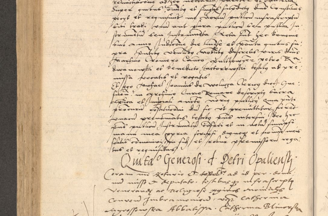 Zdjęcie nr 671 dla obiektu archiwalnego: Acta actorum causarum, sentenciarum et obligationum coram reverendo patre domino Thoma Roznowski canonico et reverendissimi in Christo patris et domini domini Patri Dei gratia Cracoviensis. Sabbato, 26 Octobris in ecclesiam suam solenniter recepti officialis generalis Cracoviensis dinita administratura, qua fungebatur post mortem reverendissimi olim felicis recordationis domini Joannis Choiecki episcopi Cracoviensis et Regni Polonie cancelarii anno presenti currenti videlicet 1538, die 11 Marcii Piotrcovie in comiciis celebratis circiter 23 horam defuncti sepulto corpore nona eiusdemque obsequiis X respective Aprilis peractis electo sub indictione XI, pontificatu vero sanctissimi in Christo patris et domini nostri domini Pauli divina providencia pape tercii foeliciter moderni, anno quarto, incepta felicibus auspiciis continuantur ordine processu infrascripto