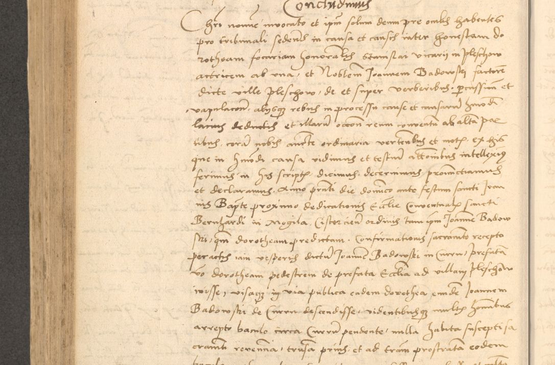 Zdjęcie nr 633 dla obiektu archiwalnego: Acta actorum causarum, sentenciarum et obligationum coram reverendo patre domino Thoma Roznowski canonico et reverendissimi in Christo patris et domini domini Patri Dei gratia Cracoviensis. Sabbato, 26 Octobris in ecclesiam suam solenniter recepti officialis generalis Cracoviensis dinita administratura, qua fungebatur post mortem reverendissimi olim felicis recordationis domini Joannis Choiecki episcopi Cracoviensis et Regni Polonie cancelarii anno presenti currenti videlicet 1538, die 11 Marcii Piotrcovie in comiciis celebratis circiter 23 horam defuncti sepulto corpore nona eiusdemque obsequiis X respective Aprilis peractis electo sub indictione XI, pontificatu vero sanctissimi in Christo patris et domini nostri domini Pauli divina providencia pape tercii foeliciter moderni, anno quarto, incepta felicibus auspiciis continuantur ordine processu infrascripto
