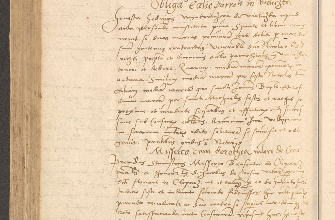 Zdjęcie nr 549 dla obiektu archiwalnego: Acta actorum causarum, sentenciarum et obligationum coram reverendo patre domino Thoma Roznowski canonico et reverendissimi in Christo patris et domini domini Patri Dei gratia Cracoviensis. Sabbato, 26 Octobris in ecclesiam suam solenniter recepti officialis generalis Cracoviensis dinita administratura, qua fungebatur post mortem reverendissimi olim felicis recordationis domini Joannis Choiecki episcopi Cracoviensis et Regni Polonie cancelarii anno presenti currenti videlicet 1538, die 11 Marcii Piotrcovie in comiciis celebratis circiter 23 horam defuncti sepulto corpore nona eiusdemque obsequiis X respective Aprilis peractis electo sub indictione XI, pontificatu vero sanctissimi in Christo patris et domini nostri domini Pauli divina providencia pape tercii foeliciter moderni, anno quarto, incepta felicibus auspiciis continuantur ordine processu infrascripto