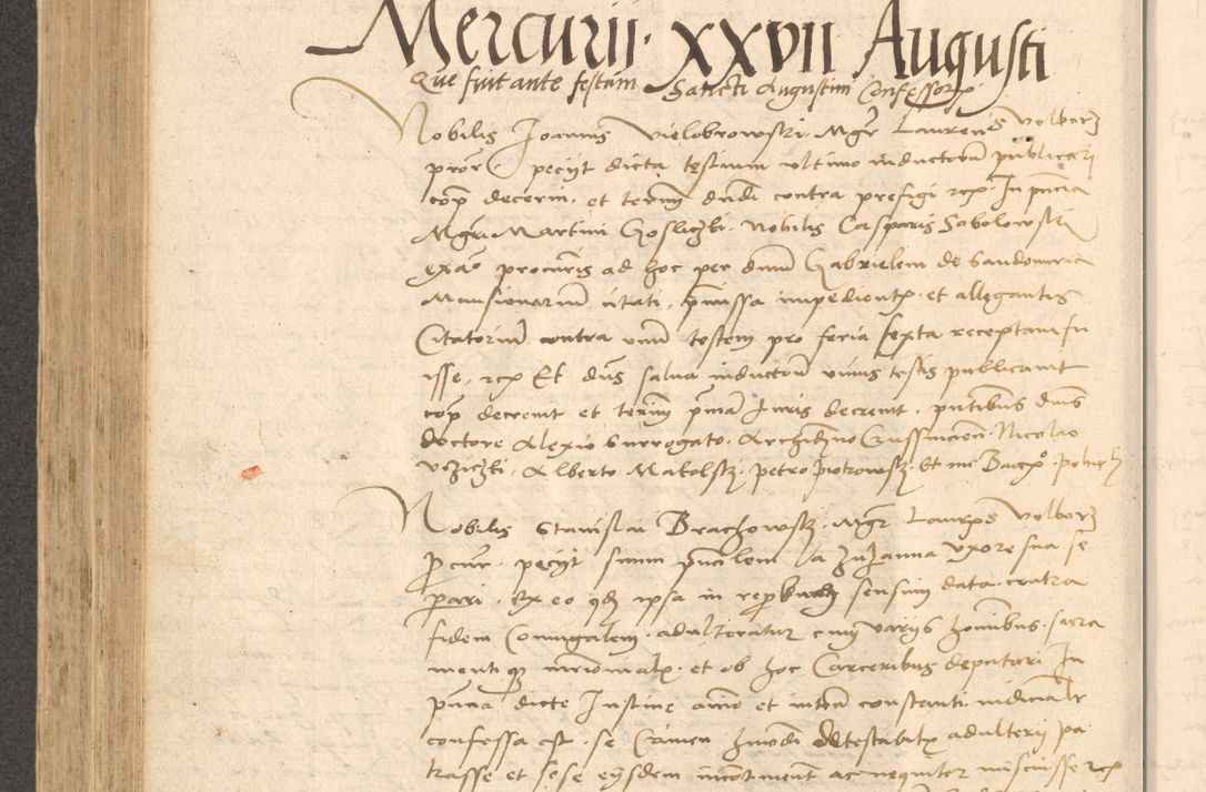 Zdjęcie nr 541 dla obiektu archiwalnego: Acta actorum causarum, sentenciarum et obligationum coram reverendo patre domino Thoma Roznowski canonico et reverendissimi in Christo patris et domini domini Patri Dei gratia Cracoviensis. Sabbato, 26 Octobris in ecclesiam suam solenniter recepti officialis generalis Cracoviensis dinita administratura, qua fungebatur post mortem reverendissimi olim felicis recordationis domini Joannis Choiecki episcopi Cracoviensis et Regni Polonie cancelarii anno presenti currenti videlicet 1538, die 11 Marcii Piotrcovie in comiciis celebratis circiter 23 horam defuncti sepulto corpore nona eiusdemque obsequiis X respective Aprilis peractis electo sub indictione XI, pontificatu vero sanctissimi in Christo patris et domini nostri domini Pauli divina providencia pape tercii foeliciter moderni, anno quarto, incepta felicibus auspiciis continuantur ordine processu infrascripto