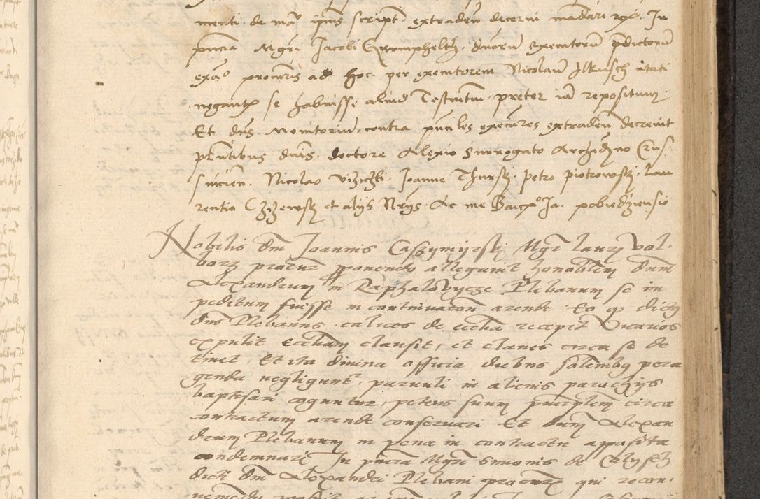 Zdjęcie nr 506 dla obiektu archiwalnego: Acta actorum causarum, sentenciarum et obligationum coram reverendo patre domino Thoma Roznowski canonico et reverendissimi in Christo patris et domini domini Patri Dei gratia Cracoviensis. Sabbato, 26 Octobris in ecclesiam suam solenniter recepti officialis generalis Cracoviensis dinita administratura, qua fungebatur post mortem reverendissimi olim felicis recordationis domini Joannis Choiecki episcopi Cracoviensis et Regni Polonie cancelarii anno presenti currenti videlicet 1538, die 11 Marcii Piotrcovie in comiciis celebratis circiter 23 horam defuncti sepulto corpore nona eiusdemque obsequiis X respective Aprilis peractis electo sub indictione XI, pontificatu vero sanctissimi in Christo patris et domini nostri domini Pauli divina providencia pape tercii foeliciter moderni, anno quarto, incepta felicibus auspiciis continuantur ordine processu infrascripto