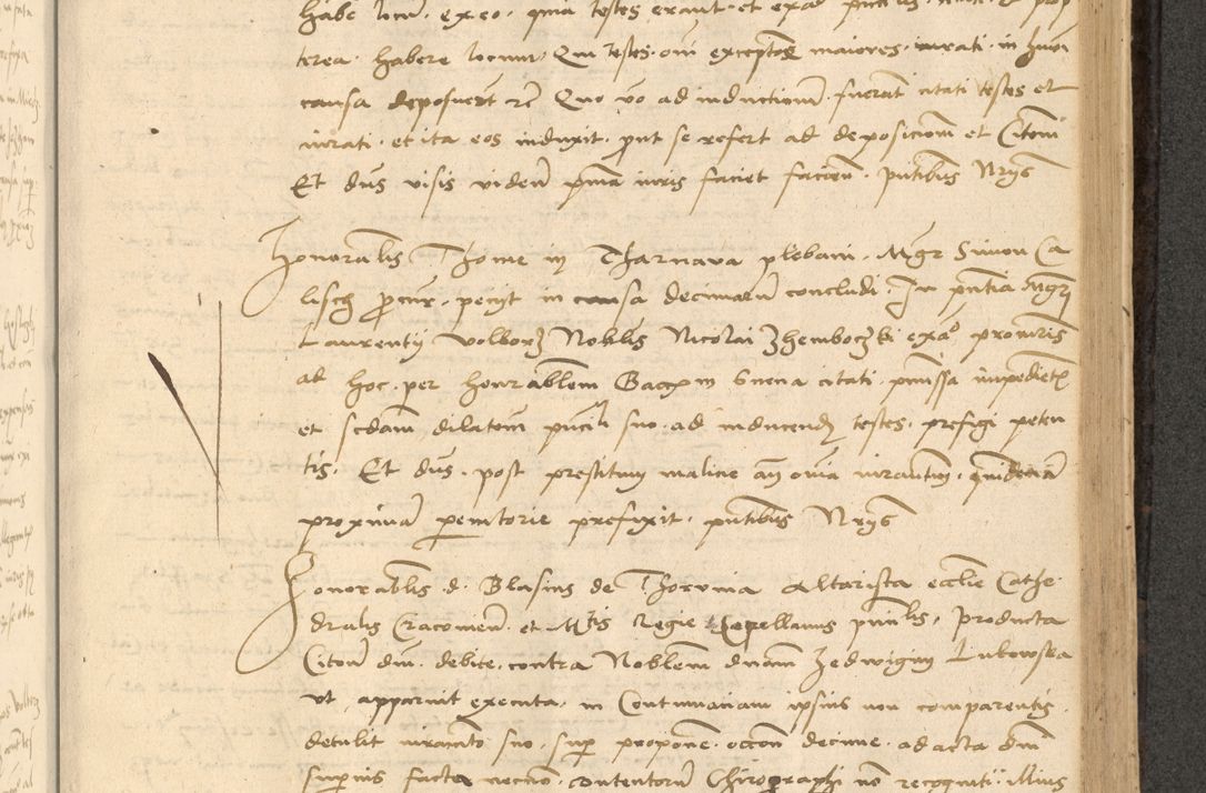 Zdjęcie nr 502 dla obiektu archiwalnego: Acta actorum causarum, sentenciarum et obligationum coram reverendo patre domino Thoma Roznowski canonico et reverendissimi in Christo patris et domini domini Patri Dei gratia Cracoviensis. Sabbato, 26 Octobris in ecclesiam suam solenniter recepti officialis generalis Cracoviensis dinita administratura, qua fungebatur post mortem reverendissimi olim felicis recordationis domini Joannis Choiecki episcopi Cracoviensis et Regni Polonie cancelarii anno presenti currenti videlicet 1538, die 11 Marcii Piotrcovie in comiciis celebratis circiter 23 horam defuncti sepulto corpore nona eiusdemque obsequiis X respective Aprilis peractis electo sub indictione XI, pontificatu vero sanctissimi in Christo patris et domini nostri domini Pauli divina providencia pape tercii foeliciter moderni, anno quarto, incepta felicibus auspiciis continuantur ordine processu infrascripto