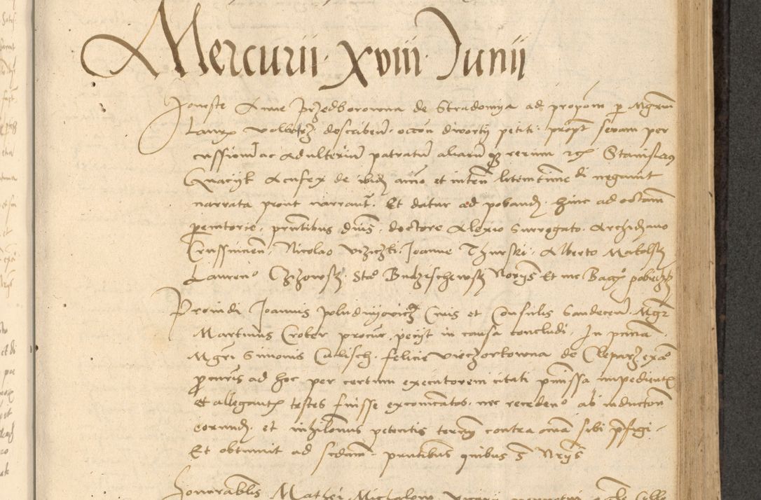 Zdjęcie nr 416 dla obiektu archiwalnego: Acta actorum causarum, sentenciarum et obligationum coram reverendo patre domino Thoma Roznowski canonico et reverendissimi in Christo patris et domini domini Patri Dei gratia Cracoviensis. Sabbato, 26 Octobris in ecclesiam suam solenniter recepti officialis generalis Cracoviensis dinita administratura, qua fungebatur post mortem reverendissimi olim felicis recordationis domini Joannis Choiecki episcopi Cracoviensis et Regni Polonie cancelarii anno presenti currenti videlicet 1538, die 11 Marcii Piotrcovie in comiciis celebratis circiter 23 horam defuncti sepulto corpore nona eiusdemque obsequiis X respective Aprilis peractis electo sub indictione XI, pontificatu vero sanctissimi in Christo patris et domini nostri domini Pauli divina providencia pape tercii foeliciter moderni, anno quarto, incepta felicibus auspiciis continuantur ordine processu infrascripto