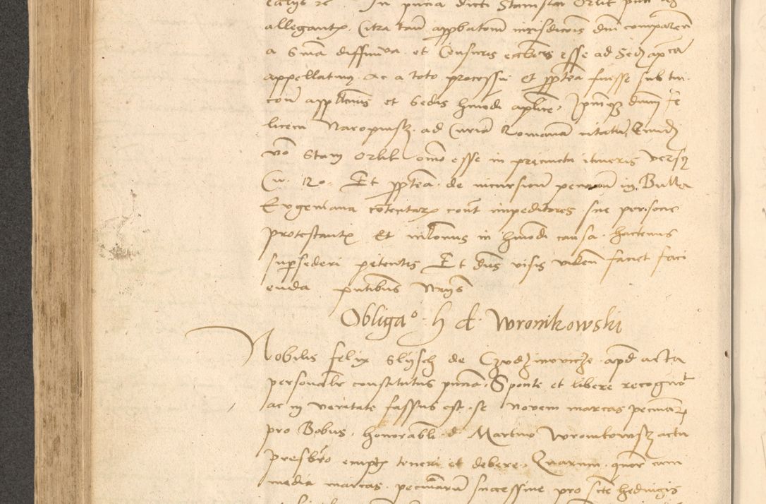 Zdjęcie nr 409 dla obiektu archiwalnego: Acta actorum causarum, sentenciarum et obligationum coram reverendo patre domino Thoma Roznowski canonico et reverendissimi in Christo patris et domini domini Patri Dei gratia Cracoviensis. Sabbato, 26 Octobris in ecclesiam suam solenniter recepti officialis generalis Cracoviensis dinita administratura, qua fungebatur post mortem reverendissimi olim felicis recordationis domini Joannis Choiecki episcopi Cracoviensis et Regni Polonie cancelarii anno presenti currenti videlicet 1538, die 11 Marcii Piotrcovie in comiciis celebratis circiter 23 horam defuncti sepulto corpore nona eiusdemque obsequiis X respective Aprilis peractis electo sub indictione XI, pontificatu vero sanctissimi in Christo patris et domini nostri domini Pauli divina providencia pape tercii foeliciter moderni, anno quarto, incepta felicibus auspiciis continuantur ordine processu infrascripto
