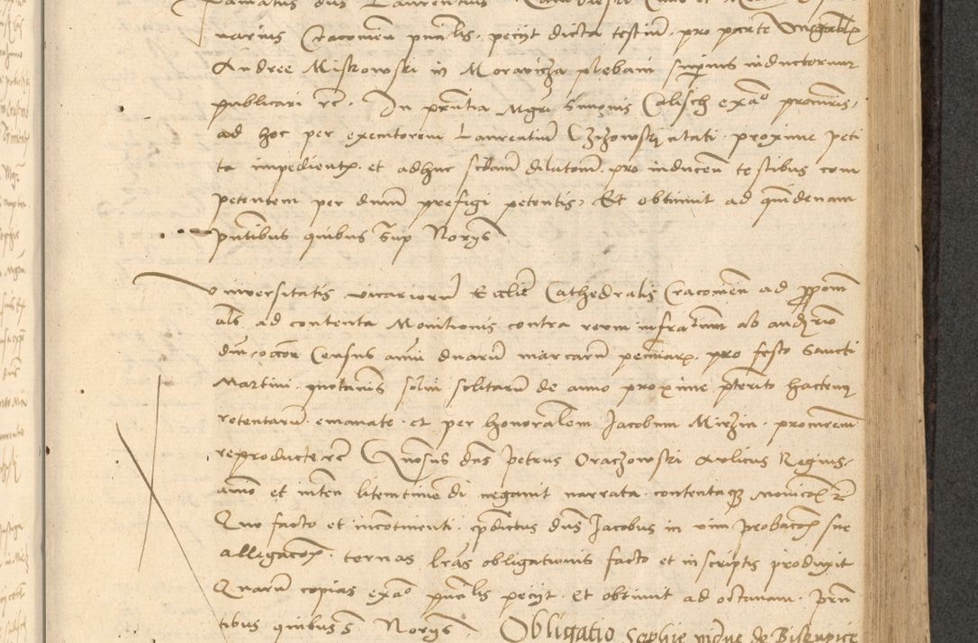 Zdjęcie nr 386 dla obiektu archiwalnego: Acta actorum causarum, sentenciarum et obligationum coram reverendo patre domino Thoma Roznowski canonico et reverendissimi in Christo patris et domini domini Patri Dei gratia Cracoviensis. Sabbato, 26 Octobris in ecclesiam suam solenniter recepti officialis generalis Cracoviensis dinita administratura, qua fungebatur post mortem reverendissimi olim felicis recordationis domini Joannis Choiecki episcopi Cracoviensis et Regni Polonie cancelarii anno presenti currenti videlicet 1538, die 11 Marcii Piotrcovie in comiciis celebratis circiter 23 horam defuncti sepulto corpore nona eiusdemque obsequiis X respective Aprilis peractis electo sub indictione XI, pontificatu vero sanctissimi in Christo patris et domini nostri domini Pauli divina providencia pape tercii foeliciter moderni, anno quarto, incepta felicibus auspiciis continuantur ordine processu infrascripto