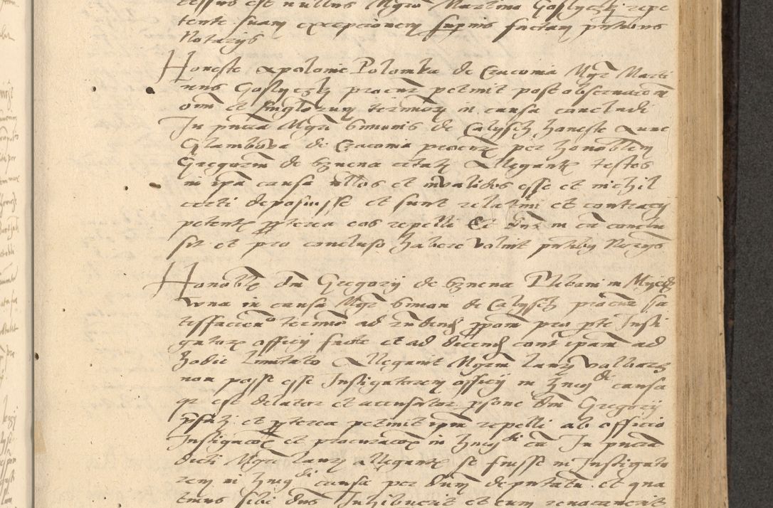 Zdjęcie nr 382 dla obiektu archiwalnego: Acta actorum causarum, sentenciarum et obligationum coram reverendo patre domino Thoma Roznowski canonico et reverendissimi in Christo patris et domini domini Patri Dei gratia Cracoviensis. Sabbato, 26 Octobris in ecclesiam suam solenniter recepti officialis generalis Cracoviensis dinita administratura, qua fungebatur post mortem reverendissimi olim felicis recordationis domini Joannis Choiecki episcopi Cracoviensis et Regni Polonie cancelarii anno presenti currenti videlicet 1538, die 11 Marcii Piotrcovie in comiciis celebratis circiter 23 horam defuncti sepulto corpore nona eiusdemque obsequiis X respective Aprilis peractis electo sub indictione XI, pontificatu vero sanctissimi in Christo patris et domini nostri domini Pauli divina providencia pape tercii foeliciter moderni, anno quarto, incepta felicibus auspiciis continuantur ordine processu infrascripto