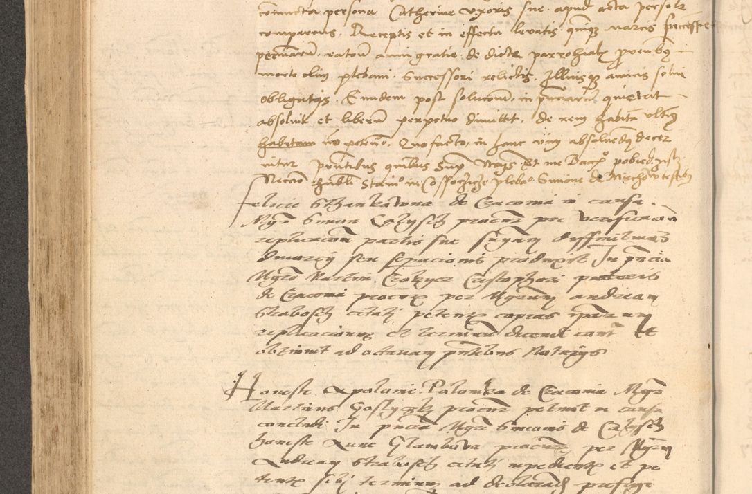 Zdjęcie nr 369 dla obiektu archiwalnego: Acta actorum causarum, sentenciarum et obligationum coram reverendo patre domino Thoma Roznowski canonico et reverendissimi in Christo patris et domini domini Patri Dei gratia Cracoviensis. Sabbato, 26 Octobris in ecclesiam suam solenniter recepti officialis generalis Cracoviensis dinita administratura, qua fungebatur post mortem reverendissimi olim felicis recordationis domini Joannis Choiecki episcopi Cracoviensis et Regni Polonie cancelarii anno presenti currenti videlicet 1538, die 11 Marcii Piotrcovie in comiciis celebratis circiter 23 horam defuncti sepulto corpore nona eiusdemque obsequiis X respective Aprilis peractis electo sub indictione XI, pontificatu vero sanctissimi in Christo patris et domini nostri domini Pauli divina providencia pape tercii foeliciter moderni, anno quarto, incepta felicibus auspiciis continuantur ordine processu infrascripto