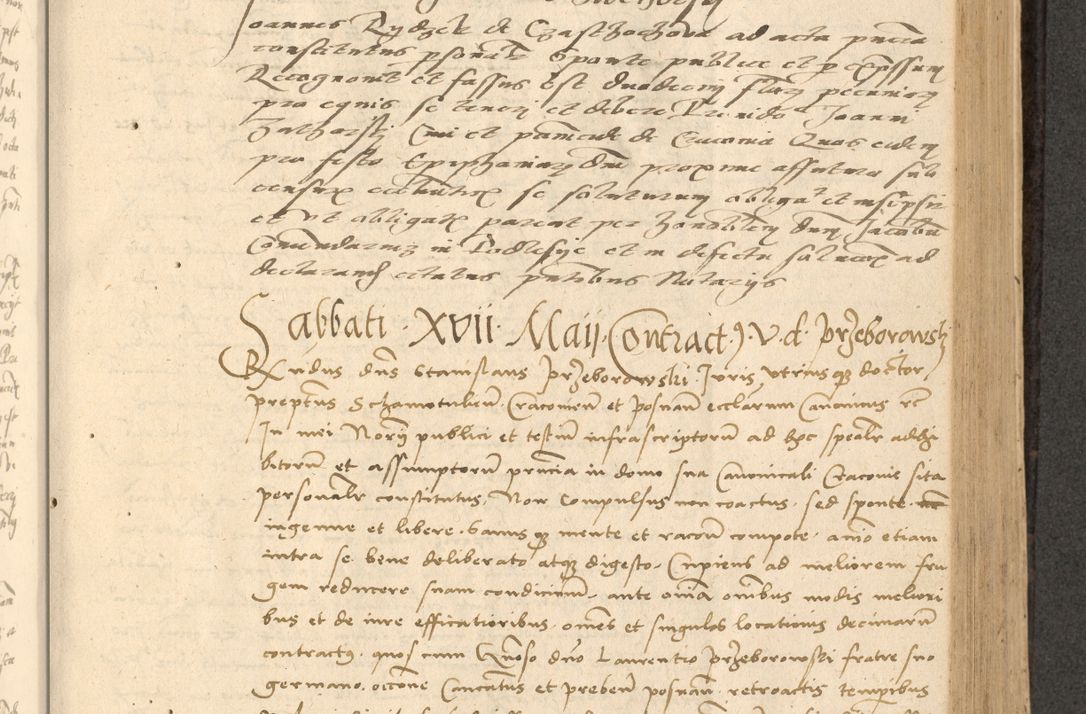 Zdjęcie nr 362 dla obiektu archiwalnego: Acta actorum causarum, sentenciarum et obligationum coram reverendo patre domino Thoma Roznowski canonico et reverendissimi in Christo patris et domini domini Patri Dei gratia Cracoviensis. Sabbato, 26 Octobris in ecclesiam suam solenniter recepti officialis generalis Cracoviensis dinita administratura, qua fungebatur post mortem reverendissimi olim felicis recordationis domini Joannis Choiecki episcopi Cracoviensis et Regni Polonie cancelarii anno presenti currenti videlicet 1538, die 11 Marcii Piotrcovie in comiciis celebratis circiter 23 horam defuncti sepulto corpore nona eiusdemque obsequiis X respective Aprilis peractis electo sub indictione XI, pontificatu vero sanctissimi in Christo patris et domini nostri domini Pauli divina providencia pape tercii foeliciter moderni, anno quarto, incepta felicibus auspiciis continuantur ordine processu infrascripto