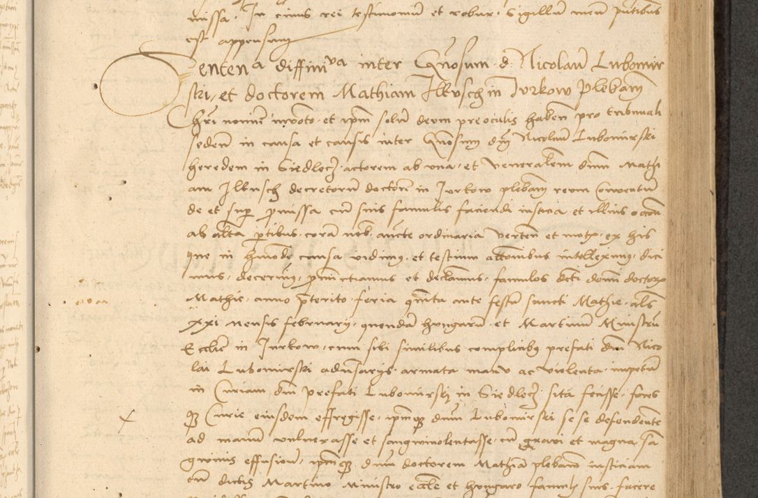 Zdjęcie nr 344 dla obiektu archiwalnego: Acta actorum causarum, sentenciarum et obligationum coram reverendo patre domino Thoma Roznowski canonico et reverendissimi in Christo patris et domini domini Patri Dei gratia Cracoviensis. Sabbato, 26 Octobris in ecclesiam suam solenniter recepti officialis generalis Cracoviensis dinita administratura, qua fungebatur post mortem reverendissimi olim felicis recordationis domini Joannis Choiecki episcopi Cracoviensis et Regni Polonie cancelarii anno presenti currenti videlicet 1538, die 11 Marcii Piotrcovie in comiciis celebratis circiter 23 horam defuncti sepulto corpore nona eiusdemque obsequiis X respective Aprilis peractis electo sub indictione XI, pontificatu vero sanctissimi in Christo patris et domini nostri domini Pauli divina providencia pape tercii foeliciter moderni, anno quarto, incepta felicibus auspiciis continuantur ordine processu infrascripto