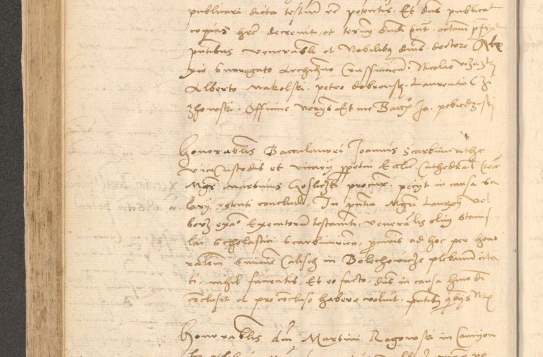 Zdjęcie nr 315 dla obiektu archiwalnego: Acta actorum causarum, sentenciarum et obligationum coram reverendo patre domino Thoma Roznowski canonico et reverendissimi in Christo patris et domini domini Patri Dei gratia Cracoviensis. Sabbato, 26 Octobris in ecclesiam suam solenniter recepti officialis generalis Cracoviensis dinita administratura, qua fungebatur post mortem reverendissimi olim felicis recordationis domini Joannis Choiecki episcopi Cracoviensis et Regni Polonie cancelarii anno presenti currenti videlicet 1538, die 11 Marcii Piotrcovie in comiciis celebratis circiter 23 horam defuncti sepulto corpore nona eiusdemque obsequiis X respective Aprilis peractis electo sub indictione XI, pontificatu vero sanctissimi in Christo patris et domini nostri domini Pauli divina providencia pape tercii foeliciter moderni, anno quarto, incepta felicibus auspiciis continuantur ordine processu infrascripto