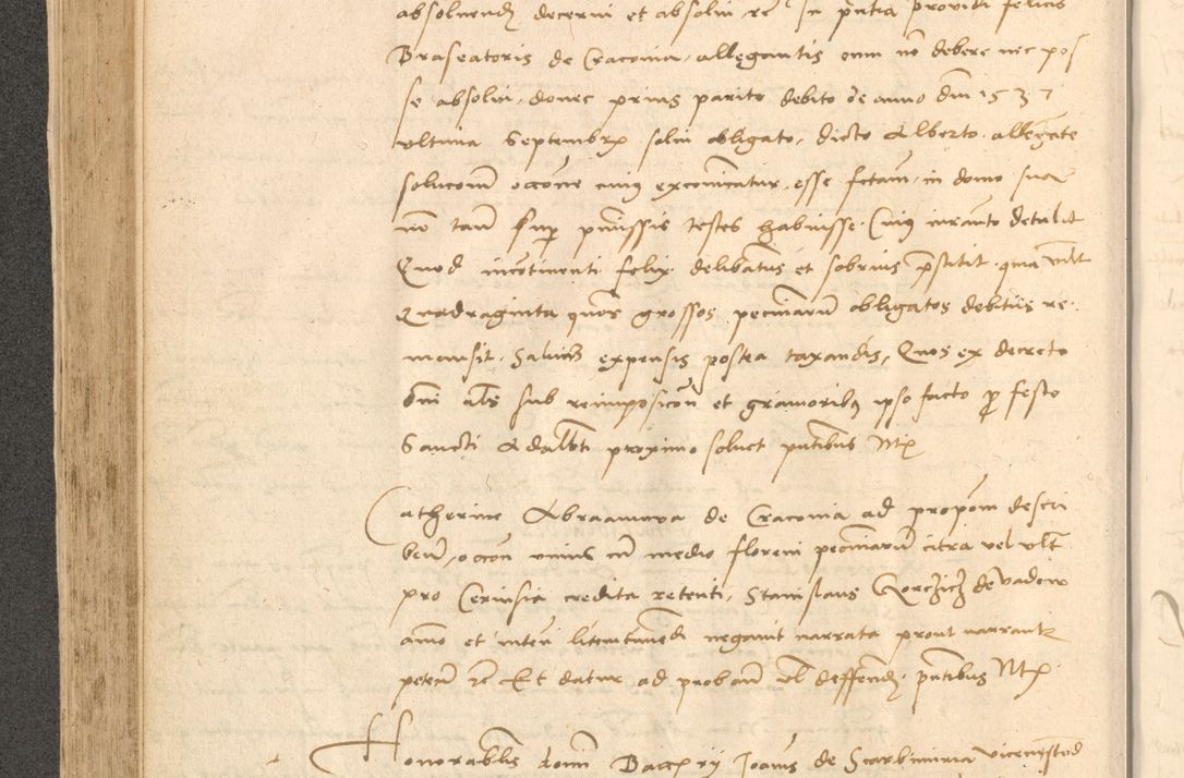 Zdjęcie nr 307 dla obiektu archiwalnego: Acta actorum causarum, sentenciarum et obligationum coram reverendo patre domino Thoma Roznowski canonico et reverendissimi in Christo patris et domini domini Patri Dei gratia Cracoviensis. Sabbato, 26 Octobris in ecclesiam suam solenniter recepti officialis generalis Cracoviensis dinita administratura, qua fungebatur post mortem reverendissimi olim felicis recordationis domini Joannis Choiecki episcopi Cracoviensis et Regni Polonie cancelarii anno presenti currenti videlicet 1538, die 11 Marcii Piotrcovie in comiciis celebratis circiter 23 horam defuncti sepulto corpore nona eiusdemque obsequiis X respective Aprilis peractis electo sub indictione XI, pontificatu vero sanctissimi in Christo patris et domini nostri domini Pauli divina providencia pape tercii foeliciter moderni, anno quarto, incepta felicibus auspiciis continuantur ordine processu infrascripto