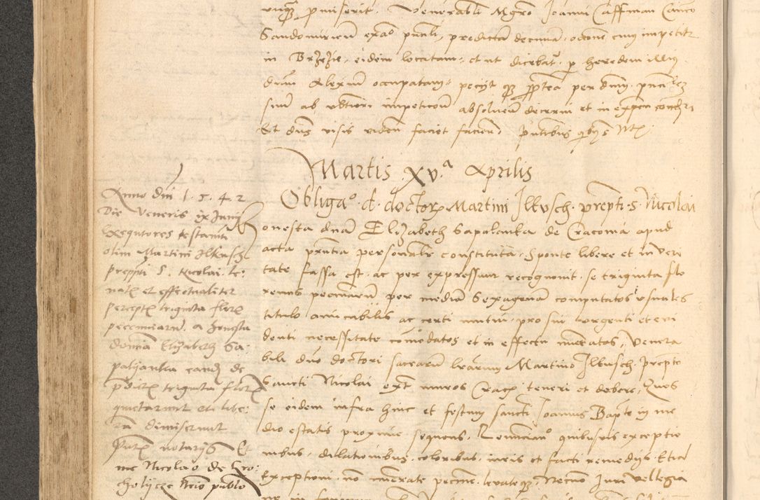 Zdjęcie nr 301 dla obiektu archiwalnego: Acta actorum causarum, sentenciarum et obligationum coram reverendo patre domino Thoma Roznowski canonico et reverendissimi in Christo patris et domini domini Patri Dei gratia Cracoviensis. Sabbato, 26 Octobris in ecclesiam suam solenniter recepti officialis generalis Cracoviensis dinita administratura, qua fungebatur post mortem reverendissimi olim felicis recordationis domini Joannis Choiecki episcopi Cracoviensis et Regni Polonie cancelarii anno presenti currenti videlicet 1538, die 11 Marcii Piotrcovie in comiciis celebratis circiter 23 horam defuncti sepulto corpore nona eiusdemque obsequiis X respective Aprilis peractis electo sub indictione XI, pontificatu vero sanctissimi in Christo patris et domini nostri domini Pauli divina providencia pape tercii foeliciter moderni, anno quarto, incepta felicibus auspiciis continuantur ordine processu infrascripto