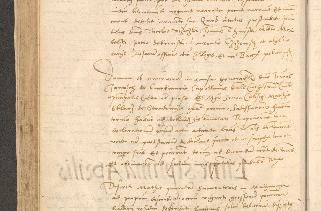 Zdjęcie nr 295 dla obiektu archiwalnego: Acta actorum causarum, sentenciarum et obligationum coram reverendo patre domino Thoma Roznowski canonico et reverendissimi in Christo patris et domini domini Patri Dei gratia Cracoviensis. Sabbato, 26 Octobris in ecclesiam suam solenniter recepti officialis generalis Cracoviensis dinita administratura, qua fungebatur post mortem reverendissimi olim felicis recordationis domini Joannis Choiecki episcopi Cracoviensis et Regni Polonie cancelarii anno presenti currenti videlicet 1538, die 11 Marcii Piotrcovie in comiciis celebratis circiter 23 horam defuncti sepulto corpore nona eiusdemque obsequiis X respective Aprilis peractis electo sub indictione XI, pontificatu vero sanctissimi in Christo patris et domini nostri domini Pauli divina providencia pape tercii foeliciter moderni, anno quarto, incepta felicibus auspiciis continuantur ordine processu infrascripto