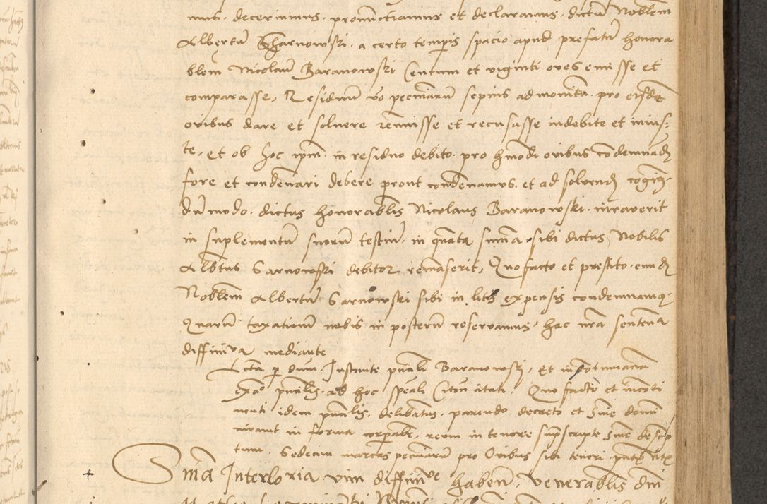 Zdjęcie nr 276 dla obiektu archiwalnego: Acta actorum causarum, sentenciarum et obligationum coram reverendo patre domino Thoma Roznowski canonico et reverendissimi in Christo patris et domini domini Patri Dei gratia Cracoviensis. Sabbato, 26 Octobris in ecclesiam suam solenniter recepti officialis generalis Cracoviensis dinita administratura, qua fungebatur post mortem reverendissimi olim felicis recordationis domini Joannis Choiecki episcopi Cracoviensis et Regni Polonie cancelarii anno presenti currenti videlicet 1538, die 11 Marcii Piotrcovie in comiciis celebratis circiter 23 horam defuncti sepulto corpore nona eiusdemque obsequiis X respective Aprilis peractis electo sub indictione XI, pontificatu vero sanctissimi in Christo patris et domini nostri domini Pauli divina providencia pape tercii foeliciter moderni, anno quarto, incepta felicibus auspiciis continuantur ordine processu infrascripto