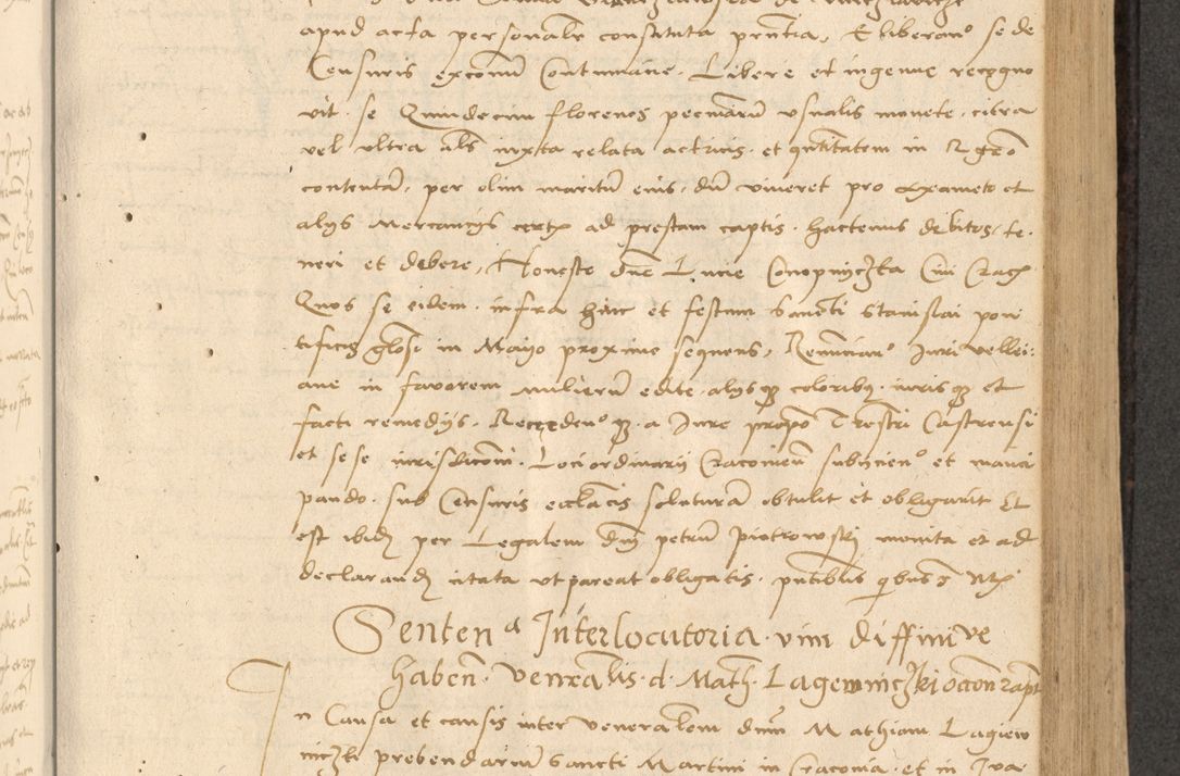 Zdjęcie nr 270 dla obiektu archiwalnego: Acta actorum causarum, sentenciarum et obligationum coram reverendo patre domino Thoma Roznowski canonico et reverendissimi in Christo patris et domini domini Patri Dei gratia Cracoviensis. Sabbato, 26 Octobris in ecclesiam suam solenniter recepti officialis generalis Cracoviensis dinita administratura, qua fungebatur post mortem reverendissimi olim felicis recordationis domini Joannis Choiecki episcopi Cracoviensis et Regni Polonie cancelarii anno presenti currenti videlicet 1538, die 11 Marcii Piotrcovie in comiciis celebratis circiter 23 horam defuncti sepulto corpore nona eiusdemque obsequiis X respective Aprilis peractis electo sub indictione XI, pontificatu vero sanctissimi in Christo patris et domini nostri domini Pauli divina providencia pape tercii foeliciter moderni, anno quarto, incepta felicibus auspiciis continuantur ordine processu infrascripto