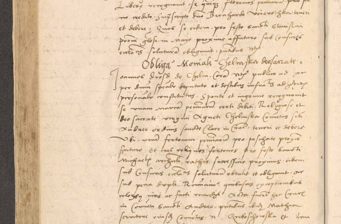 Zdjęcie nr 257 dla obiektu archiwalnego: Acta actorum causarum, sentenciarum et obligationum coram reverendo patre domino Thoma Roznowski canonico et reverendissimi in Christo patris et domini domini Patri Dei gratia Cracoviensis. Sabbato, 26 Octobris in ecclesiam suam solenniter recepti officialis generalis Cracoviensis dinita administratura, qua fungebatur post mortem reverendissimi olim felicis recordationis domini Joannis Choiecki episcopi Cracoviensis et Regni Polonie cancelarii anno presenti currenti videlicet 1538, die 11 Marcii Piotrcovie in comiciis celebratis circiter 23 horam defuncti sepulto corpore nona eiusdemque obsequiis X respective Aprilis peractis electo sub indictione XI, pontificatu vero sanctissimi in Christo patris et domini nostri domini Pauli divina providencia pape tercii foeliciter moderni, anno quarto, incepta felicibus auspiciis continuantur ordine processu infrascripto