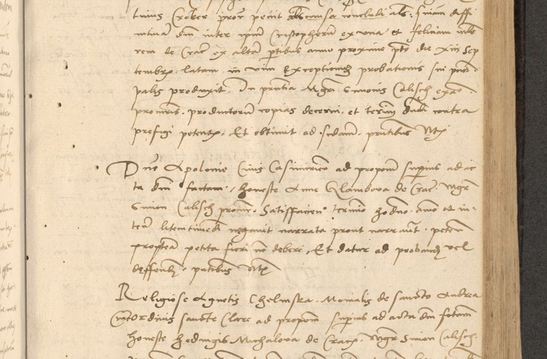 Zdjęcie nr 252 dla obiektu archiwalnego: Acta actorum causarum, sentenciarum et obligationum coram reverendo patre domino Thoma Roznowski canonico et reverendissimi in Christo patris et domini domini Patri Dei gratia Cracoviensis. Sabbato, 26 Octobris in ecclesiam suam solenniter recepti officialis generalis Cracoviensis dinita administratura, qua fungebatur post mortem reverendissimi olim felicis recordationis domini Joannis Choiecki episcopi Cracoviensis et Regni Polonie cancelarii anno presenti currenti videlicet 1538, die 11 Marcii Piotrcovie in comiciis celebratis circiter 23 horam defuncti sepulto corpore nona eiusdemque obsequiis X respective Aprilis peractis electo sub indictione XI, pontificatu vero sanctissimi in Christo patris et domini nostri domini Pauli divina providencia pape tercii foeliciter moderni, anno quarto, incepta felicibus auspiciis continuantur ordine processu infrascripto