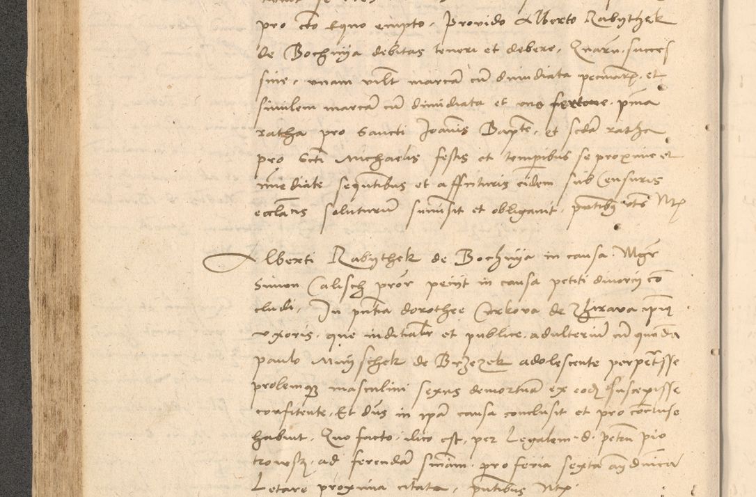 Zdjęcie nr 233 dla obiektu archiwalnego: Acta actorum causarum, sentenciarum et obligationum coram reverendo patre domino Thoma Roznowski canonico et reverendissimi in Christo patris et domini domini Patri Dei gratia Cracoviensis. Sabbato, 26 Octobris in ecclesiam suam solenniter recepti officialis generalis Cracoviensis dinita administratura, qua fungebatur post mortem reverendissimi olim felicis recordationis domini Joannis Choiecki episcopi Cracoviensis et Regni Polonie cancelarii anno presenti currenti videlicet 1538, die 11 Marcii Piotrcovie in comiciis celebratis circiter 23 horam defuncti sepulto corpore nona eiusdemque obsequiis X respective Aprilis peractis electo sub indictione XI, pontificatu vero sanctissimi in Christo patris et domini nostri domini Pauli divina providencia pape tercii foeliciter moderni, anno quarto, incepta felicibus auspiciis continuantur ordine processu infrascripto