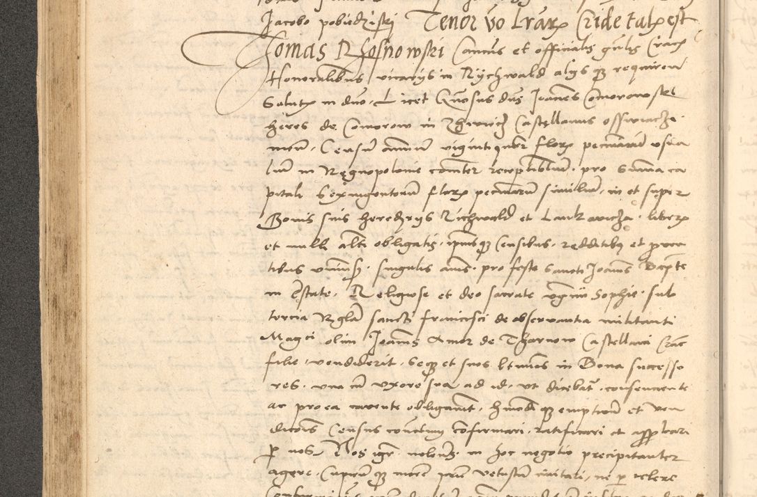 Zdjęcie nr 179 dla obiektu archiwalnego: Acta actorum causarum, sentenciarum et obligationum coram reverendo patre domino Thoma Roznowski canonico et reverendissimi in Christo patris et domini domini Patri Dei gratia Cracoviensis. Sabbato, 26 Octobris in ecclesiam suam solenniter recepti officialis generalis Cracoviensis dinita administratura, qua fungebatur post mortem reverendissimi olim felicis recordationis domini Joannis Choiecki episcopi Cracoviensis et Regni Polonie cancelarii anno presenti currenti videlicet 1538, die 11 Marcii Piotrcovie in comiciis celebratis circiter 23 horam defuncti sepulto corpore nona eiusdemque obsequiis X respective Aprilis peractis electo sub indictione XI, pontificatu vero sanctissimi in Christo patris et domini nostri domini Pauli divina providencia pape tercii foeliciter moderni, anno quarto, incepta felicibus auspiciis continuantur ordine processu infrascripto