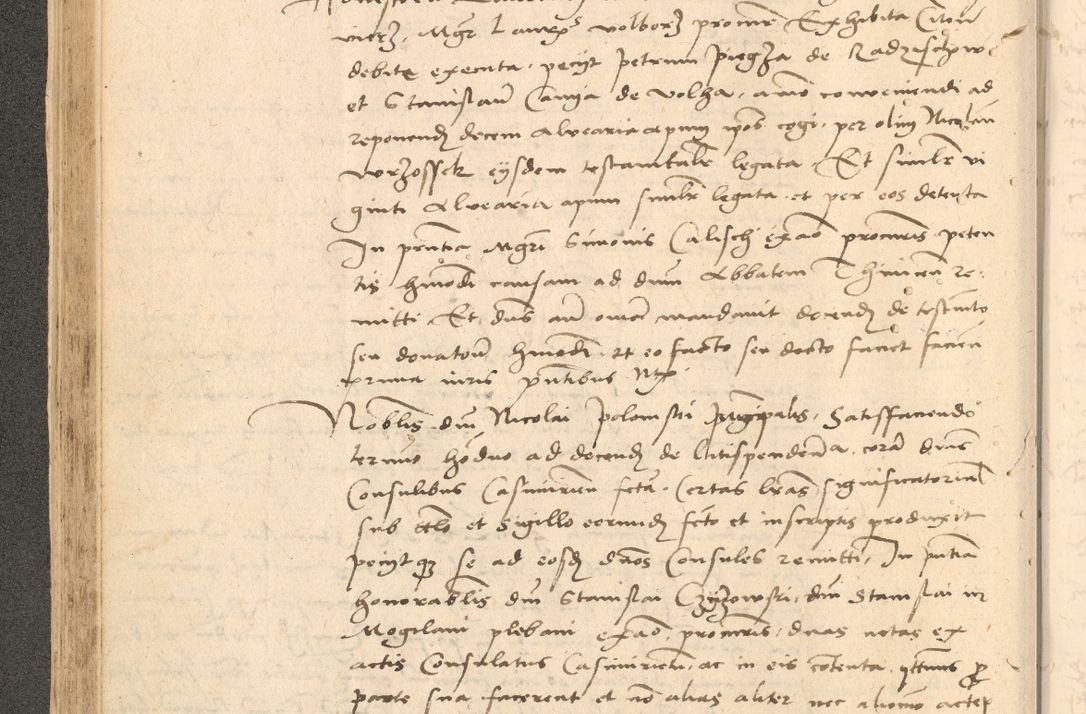 Zdjęcie nr 147 dla obiektu archiwalnego: Acta actorum causarum, sentenciarum et obligationum coram reverendo patre domino Thoma Roznowski canonico et reverendissimi in Christo patris et domini domini Patri Dei gratia Cracoviensis. Sabbato, 26 Octobris in ecclesiam suam solenniter recepti officialis generalis Cracoviensis dinita administratura, qua fungebatur post mortem reverendissimi olim felicis recordationis domini Joannis Choiecki episcopi Cracoviensis et Regni Polonie cancelarii anno presenti currenti videlicet 1538, die 11 Marcii Piotrcovie in comiciis celebratis circiter 23 horam defuncti sepulto corpore nona eiusdemque obsequiis X respective Aprilis peractis electo sub indictione XI, pontificatu vero sanctissimi in Christo patris et domini nostri domini Pauli divina providencia pape tercii foeliciter moderni, anno quarto, incepta felicibus auspiciis continuantur ordine processu infrascripto