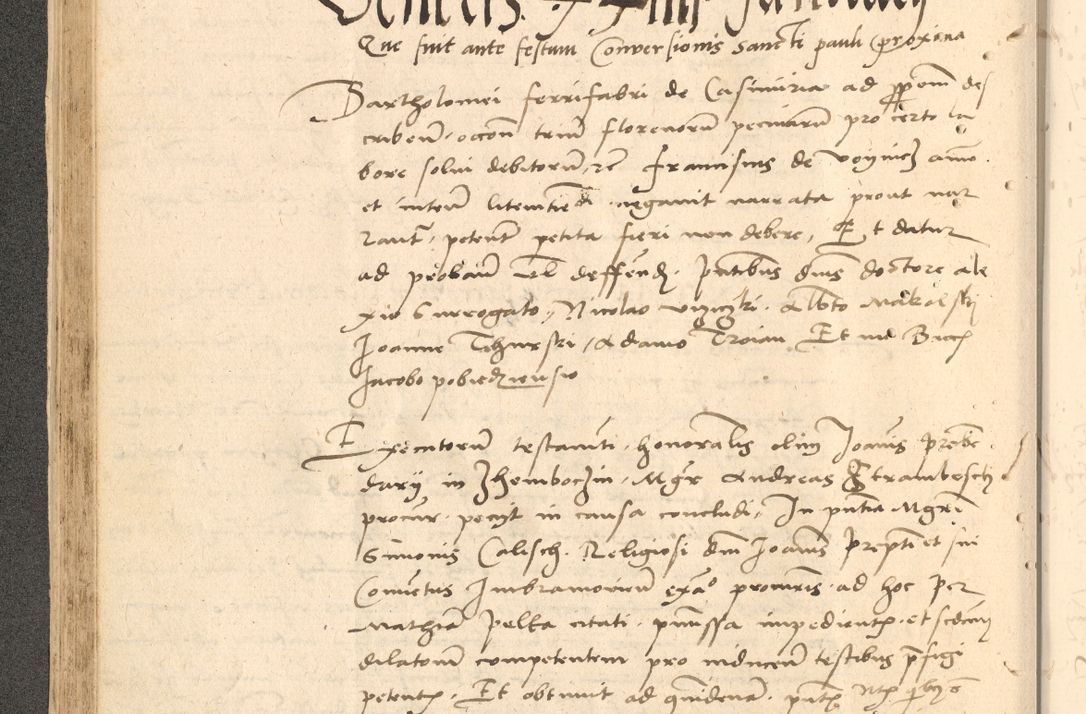 Zdjęcie nr 143 dla obiektu archiwalnego: Acta actorum causarum, sentenciarum et obligationum coram reverendo patre domino Thoma Roznowski canonico et reverendissimi in Christo patris et domini domini Patri Dei gratia Cracoviensis. Sabbato, 26 Octobris in ecclesiam suam solenniter recepti officialis generalis Cracoviensis dinita administratura, qua fungebatur post mortem reverendissimi olim felicis recordationis domini Joannis Choiecki episcopi Cracoviensis et Regni Polonie cancelarii anno presenti currenti videlicet 1538, die 11 Marcii Piotrcovie in comiciis celebratis circiter 23 horam defuncti sepulto corpore nona eiusdemque obsequiis X respective Aprilis peractis electo sub indictione XI, pontificatu vero sanctissimi in Christo patris et domini nostri domini Pauli divina providencia pape tercii foeliciter moderni, anno quarto, incepta felicibus auspiciis continuantur ordine processu infrascripto