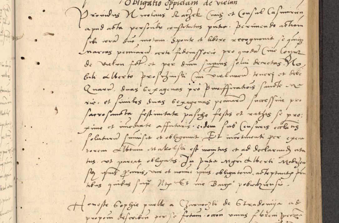 Zdjęcie nr 114 dla obiektu archiwalnego: Acta actorum causarum, sentenciarum et obligationum coram reverendo patre domino Thoma Roznowski canonico et reverendissimi in Christo patris et domini domini Patri Dei gratia Cracoviensis. Sabbato, 26 Octobris in ecclesiam suam solenniter recepti officialis generalis Cracoviensis dinita administratura, qua fungebatur post mortem reverendissimi olim felicis recordationis domini Joannis Choiecki episcopi Cracoviensis et Regni Polonie cancelarii anno presenti currenti videlicet 1538, die 11 Marcii Piotrcovie in comiciis celebratis circiter 23 horam defuncti sepulto corpore nona eiusdemque obsequiis X respective Aprilis peractis electo sub indictione XI, pontificatu vero sanctissimi in Christo patris et domini nostri domini Pauli divina providencia pape tercii foeliciter moderni, anno quarto, incepta felicibus auspiciis continuantur ordine processu infrascripto