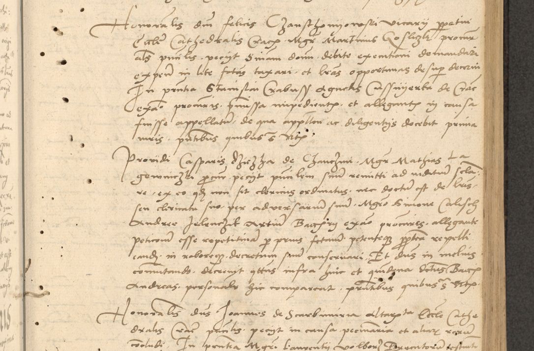 Zdjęcie nr 70 dla obiektu archiwalnego: Acta actorum causarum, sentenciarum et obligationum coram reverendo patre domino Thoma Roznowski canonico et reverendissimi in Christo patris et domini domini Patri Dei gratia Cracoviensis. Sabbato, 26 Octobris in ecclesiam suam solenniter recepti officialis generalis Cracoviensis dinita administratura, qua fungebatur post mortem reverendissimi olim felicis recordationis domini Joannis Choiecki episcopi Cracoviensis et Regni Polonie cancelarii anno presenti currenti videlicet 1538, die 11 Marcii Piotrcovie in comiciis celebratis circiter 23 horam defuncti sepulto corpore nona eiusdemque obsequiis X respective Aprilis peractis electo sub indictione XI, pontificatu vero sanctissimi in Christo patris et domini nostri domini Pauli divina providencia pape tercii foeliciter moderni, anno quarto, incepta felicibus auspiciis continuantur ordine processu infrascripto